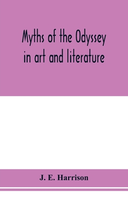 Myths of the Odyssey in art and literature 9353977517 Book Cover