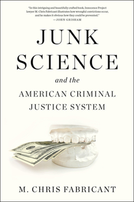 Junk Science and the American Criminal Justice ... 1636140300 Book Cover