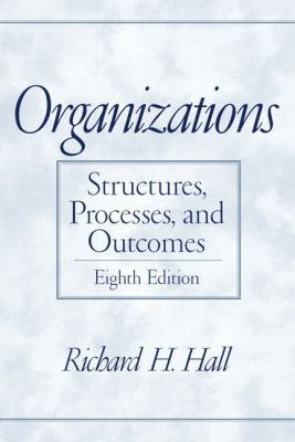 Organizations: Structures, Processes, and Outco... 0130336793 Book Cover