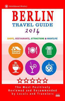 Berlin Travel Guide 2014: Shops, Restaurants, A... 1500451746 Book Cover