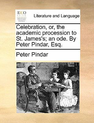 Celebration, Or, the Academic Procession to St.... 1140933795 Book Cover
