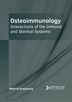 Osteoimmunology: Interactions of the Immune and... B0CFQ753RR Book Cover