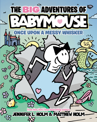 The Big Adventures of Babymouse: Once Upon a Me... 0593430905 Book Cover