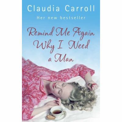 Remind Me Again Why I Need a Man 0553817558 Book Cover