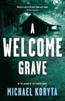 A Welcome Grave. Michael Koryta 1444713957 Book Cover