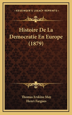 Histoire De La Democratie En Europe (1879) [French] 1167983998 Book Cover