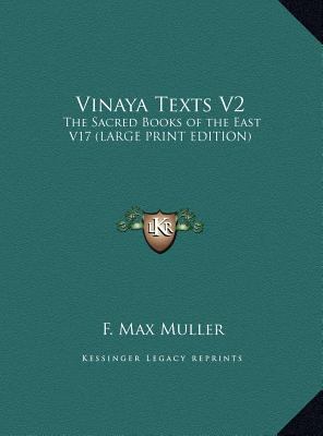 Vinaya Texts V2: The Sacred Books of the East V17 [Large Print] 1169844189 Book Cover