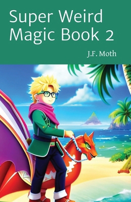 Super Weird Magic Book 2 1088188710 Book Cover