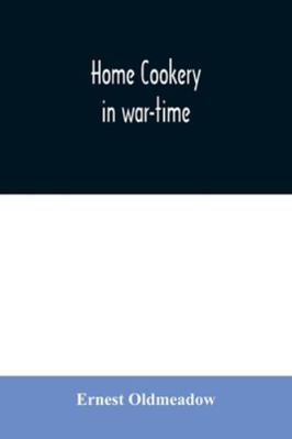 Home cookery in war-time 9354030157 Book Cover