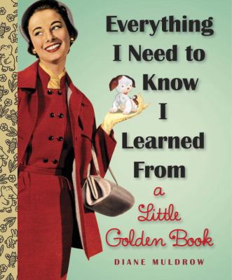 Everything I Need to Know I Learned from a Litt... 0375971262 Book Cover