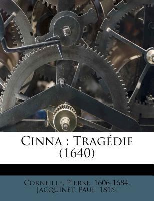 Cinna: Trag?die (1640) [French] 1246844842 Book Cover