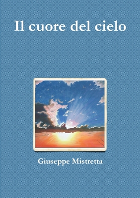 Il cuore del cielo [Italian] 0244145032 Book Cover