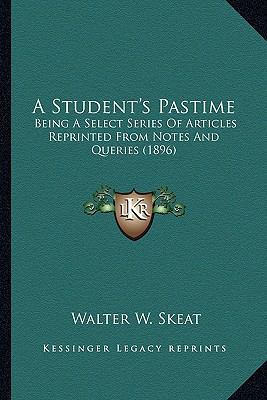 A Student's Pastime: Being A Select Series Of A... 1163919373 Book Cover