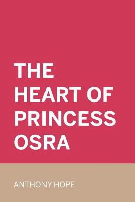 The Heart of Princess Osra 1523441399 Book Cover