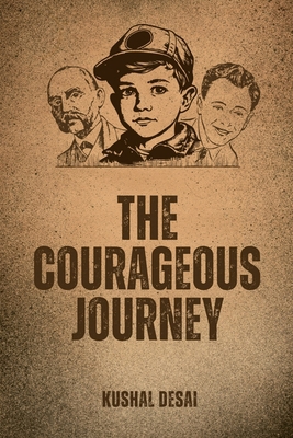 The Courageous Journey: Success is never withou... B0CQYJNT93 Book Cover