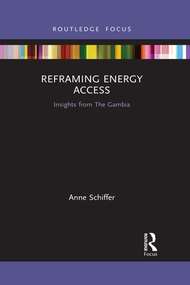 Reframing Energy Access: Insights from the Gambia            Book Cover