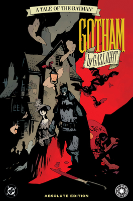 Batman: Gotham by Gaslight: Absolute Edition 1799509206 Book Cover