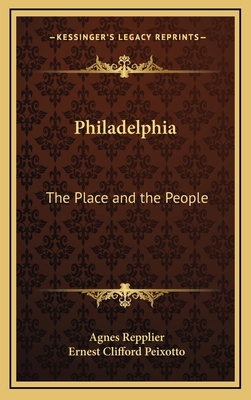 Philadelphia: The Place and the People 1163534013 Book Cover