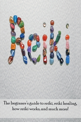 Reiki: The beginner's guide to Reiki, Reiki hea... 1761030906 Book Cover