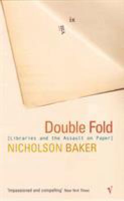 Double Fold : Libraries and the Assault on Paper 0099429039 Book Cover