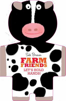 Farm Friends: Let's Hold Hands! 0857079328 Book Cover