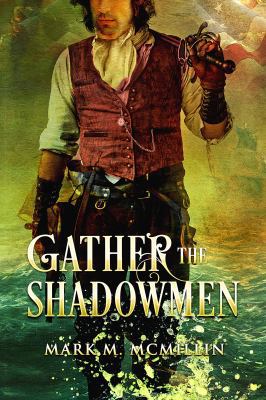 Gather the Shadowmen: (The Lords of the Ocean) 0983817952 Book Cover
