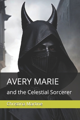 Avery Marie: and the Celestial Sorcerer            Book Cover