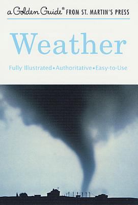 Weather: A Fully Illustrated, Authoritative and... 1582381593 Book Cover