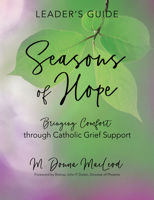 Seasons of Hope Leader's Guide: Bringing Comfor... 1646802322 Book Cover