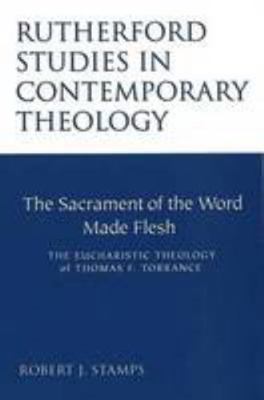 The Sacrament of the Word Made Flesh: The Eucha... 0946068763 Book Cover