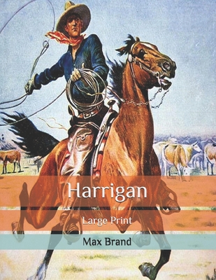 Harrigan: Large Print B086PN2GZM Book Cover