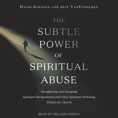 The Subtle Power of Spiritual Abuse: Recognizin... B0BRZ2LPVD Book Cover