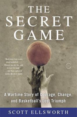 The Secret Game: A Wartime Story of Courage, Ch... 0316244627 Book Cover