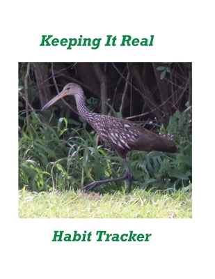 Keeping It Real Habit Tracker B084DG7C2K Book Cover