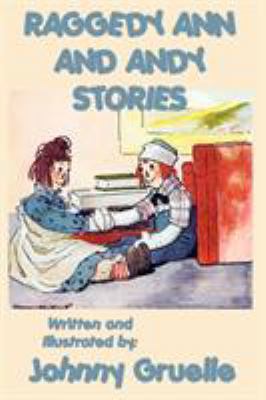 Raggedy Ann and Andy Stories - Illustrated 1617205109 Book Cover