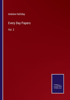 Every Day Papers: Vol. 2 3752593725 Book Cover