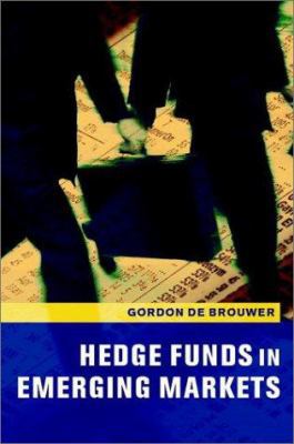 Hedge Funds in Emerging Markets 0521802334 Book Cover