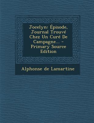 Jocelyn: ?pisode, Journal Trouv? Chez Un Cur? D... [French] 1293105848 Book Cover