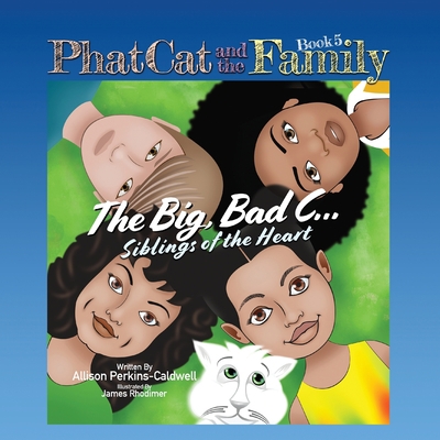Phat Cat and the Family - Big, Bad C... Sibling... 1960446037 Book Cover