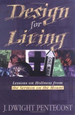 Design for Living: Lessons on Holiness from the... 0825434572 Book Cover