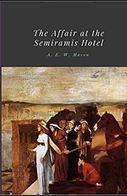 The Affair at the Semiramis Hotel Illustrated B084QKY8D2 Book Cover