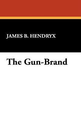 The Gun-Brand 1434454436 Book Cover