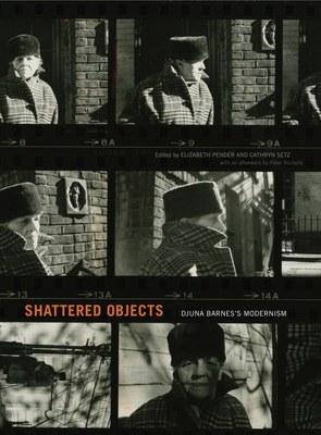 Shattered Objects: Djuna Barnes's Modernism 0271082216 Book Cover