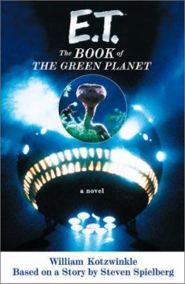 E.T.: The Book of the Green Planet: A Novel 0743216407 Book Cover