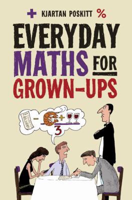 Everyday Maths for Grown-Ups 1843173840 Book Cover