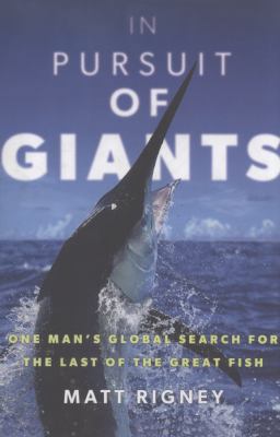 In Pursuit of Giants: One Man's Global Search f... 0670023353 Book Cover