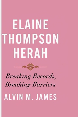 Elaine Thompson Herah: Breaking Records, Breaki... B0DKJKFB84 Book Cover