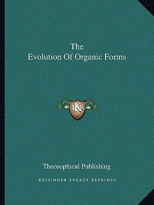 The Evolution Of Organic Forms 1162812176 Book Cover