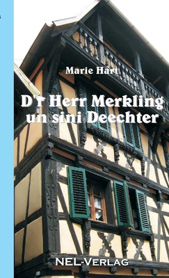 D'r Herr Merkling un sini Deechter [German] 1326034014 Book Cover