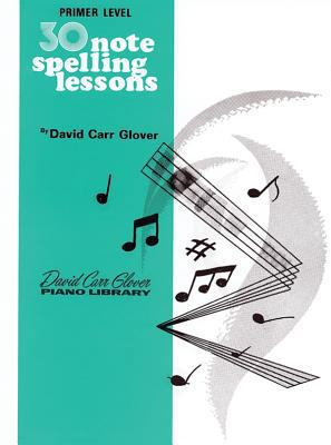 30 Notespelling Lessons: Primer (David Carr Glo... 0769236006 Book Cover
